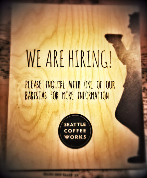 We're hiring sign - Seattle Coffee Works example