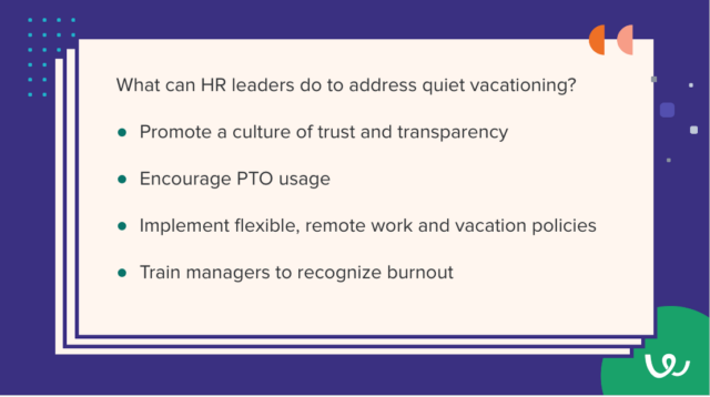 What can HR leaders do to address quiet vacationing?